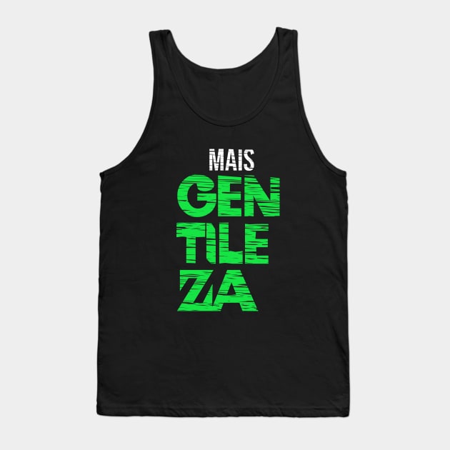 Mais Gentileza Tank Top by Salvesad